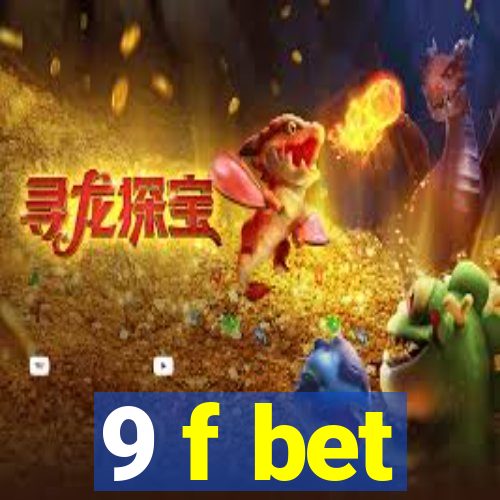 9 f bet